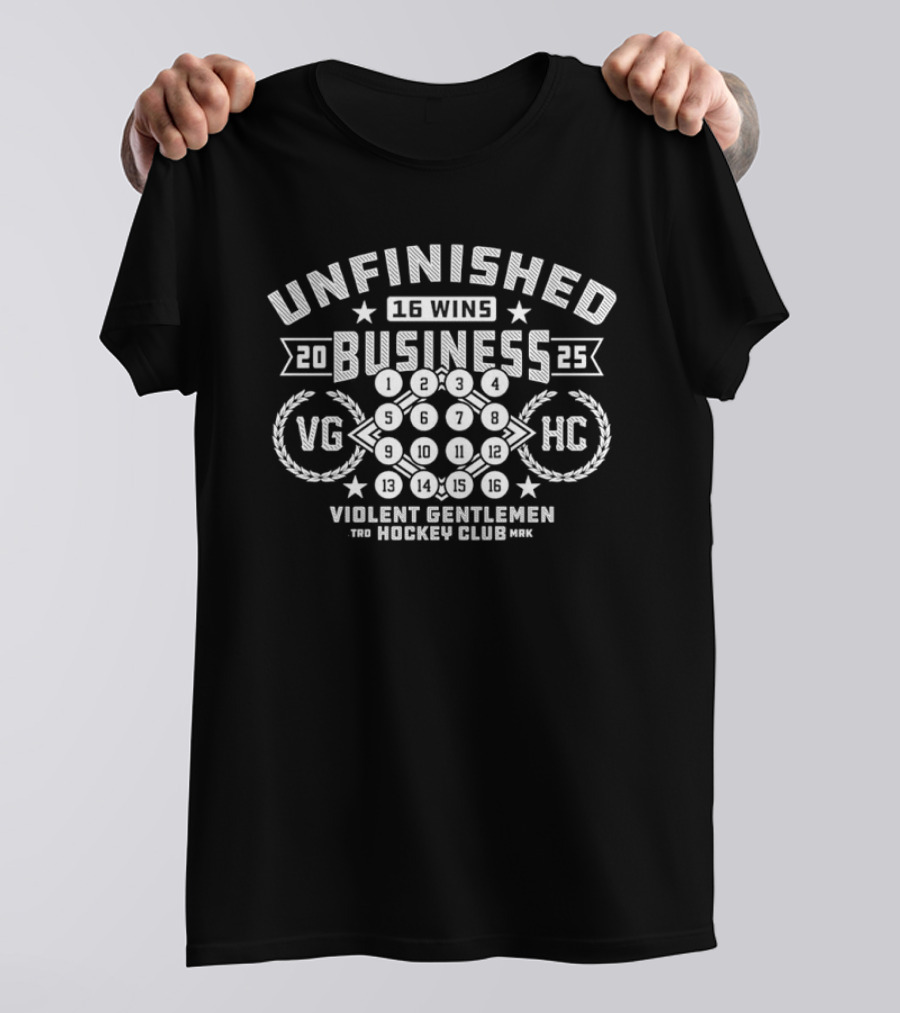 Unfinished Business 2025 Violent Gentlemen Hockey Club VG HC T-Shirt