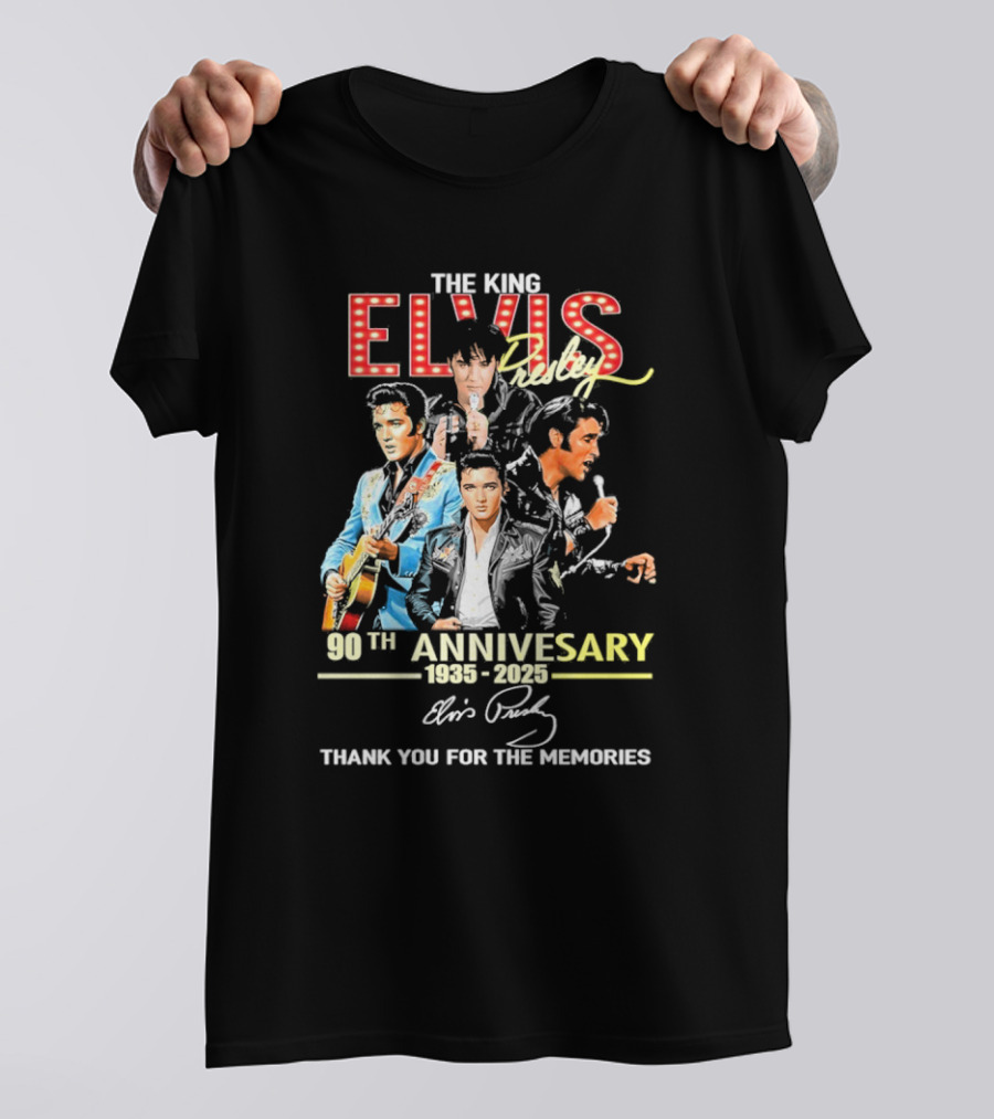 The King Elvis 90th Anniversary 1935-2025 Thank You For The Memories T-Shirt