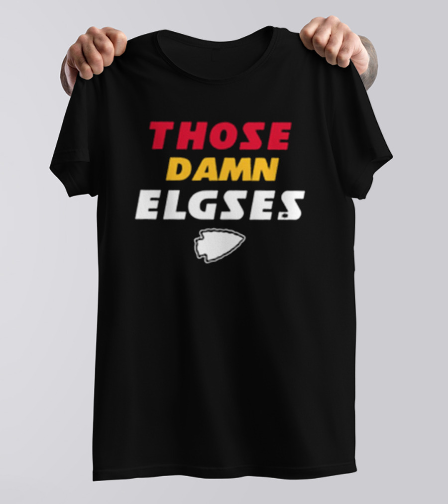 THOSE DAMN ELGSES Kansas City Chiefs NFL Football T-Shirt