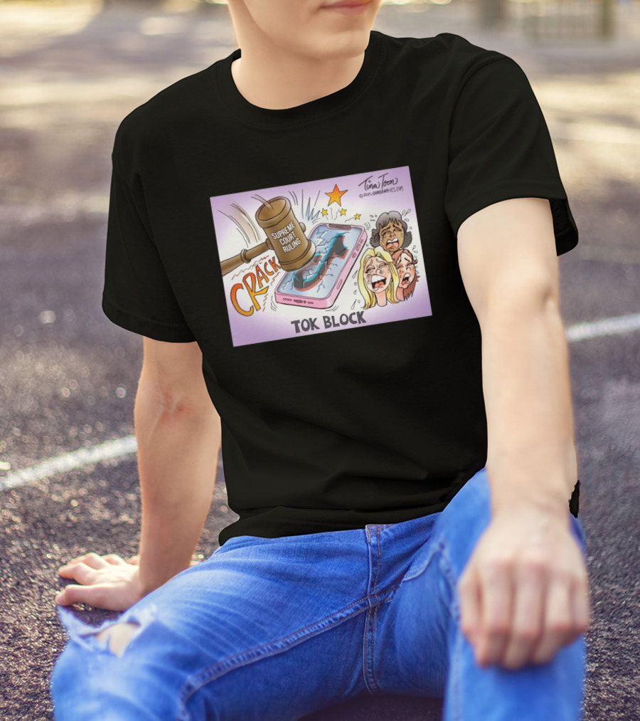 Tina Toon 2025 Supreme Court Ruling Crack TikTok Block T-Shirt