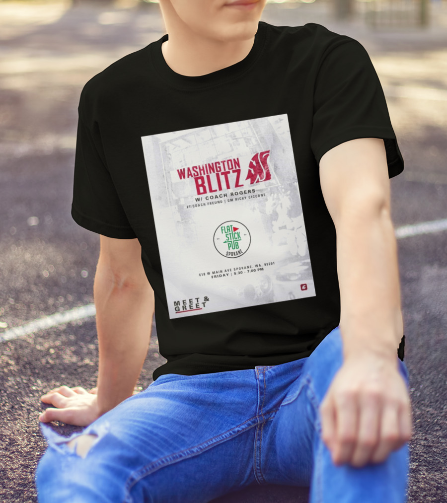 Washington Blitz With Coach Rogers At Flatstick Pub Spokane Featuring Coach Freund And GM Ricky Ciccone Meet & Greet Event T-Shirt
