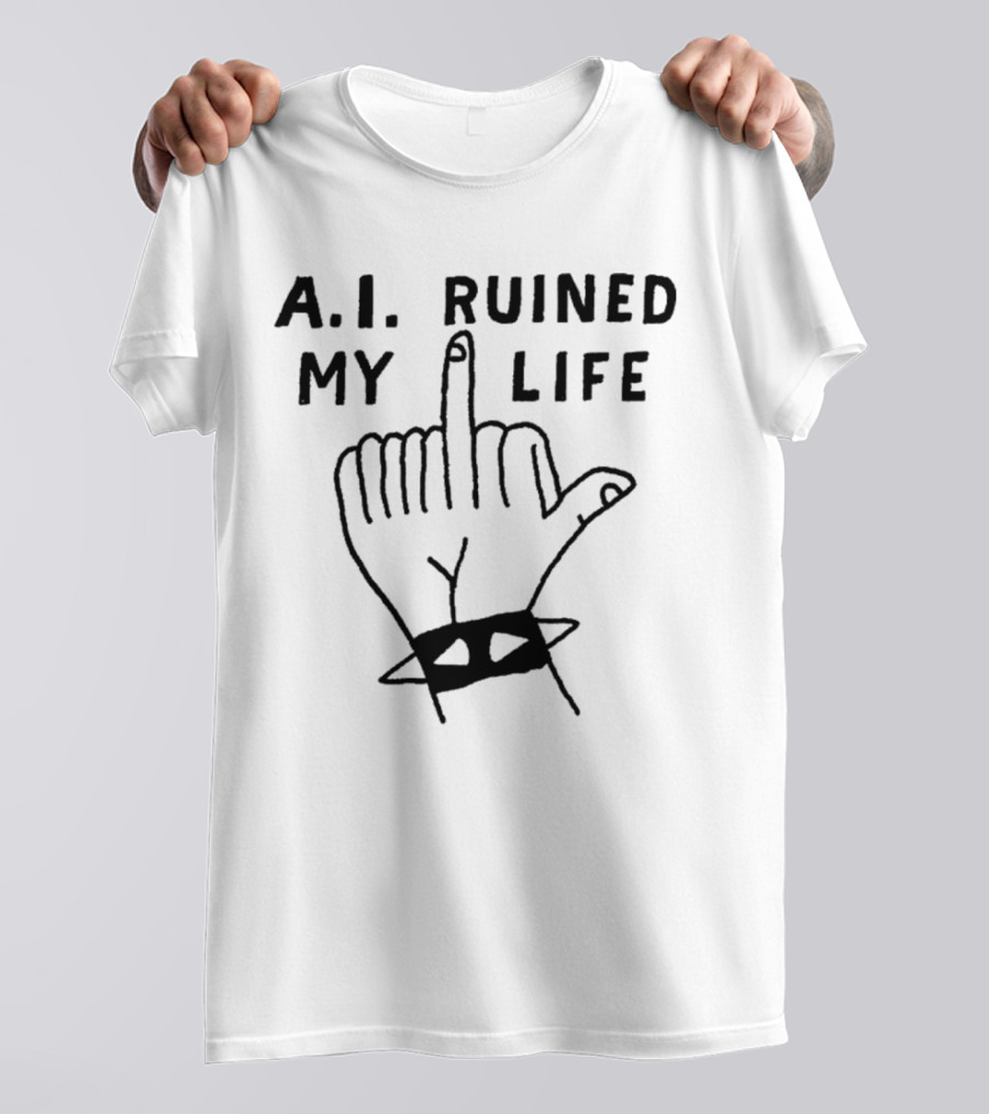 A.I. Ruined My Life T-Shirt
