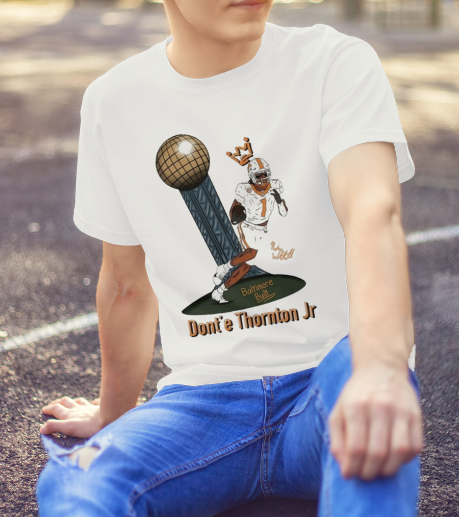 Baltimore Built Dont’e Thornton Jr Football Icon With Crown And Trophy T-Shirt