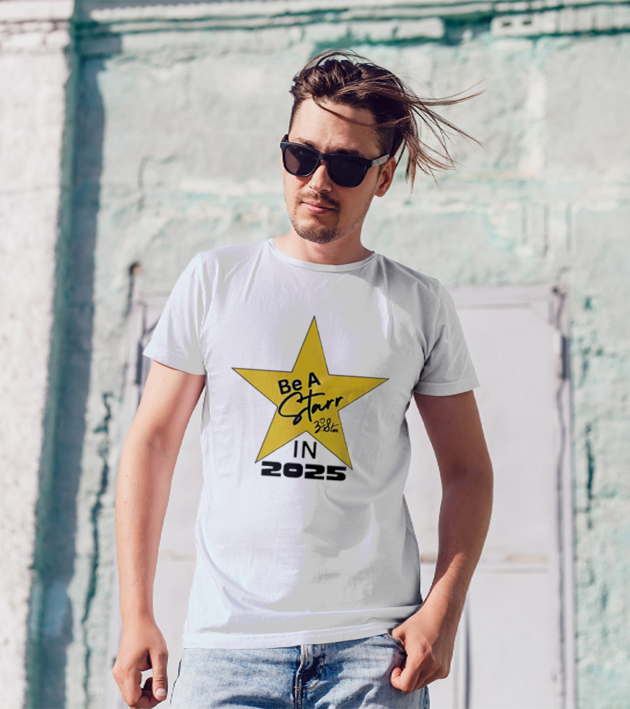 Be A Starr Star Signature 2025 Design T-Shirt