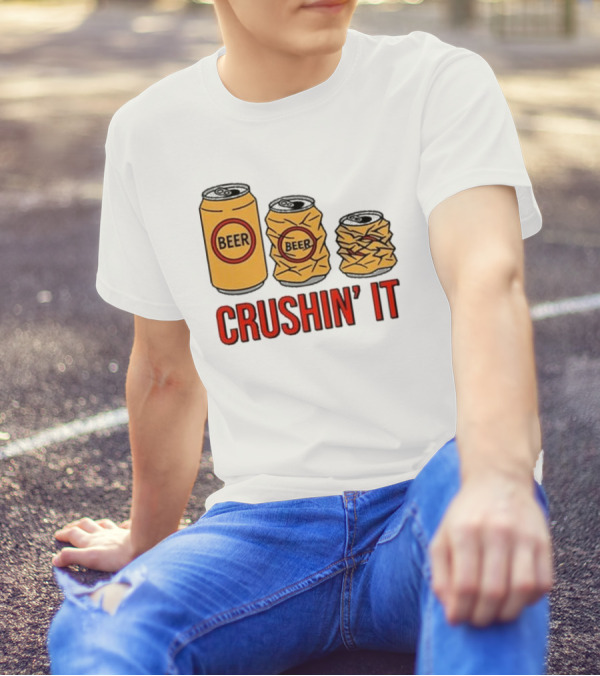 Beer Can Crushin’ It Funny Drinking Theme T-Shirt