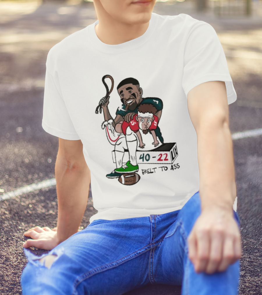 Belt To Ass 40-22 Jalen Hurts Beats Patrick Mahomes Sports Cartoon T-Shirt