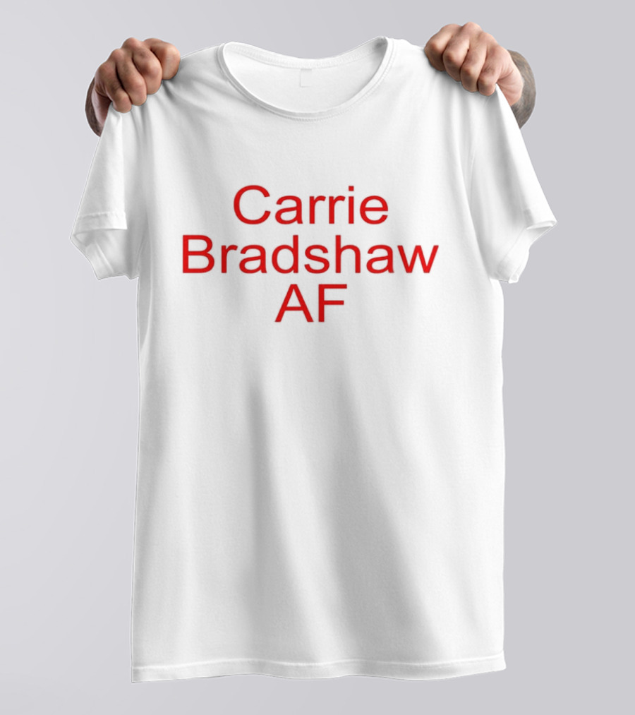 Carrie Bradshaw AF Red Text Bold Statement T-Shirt