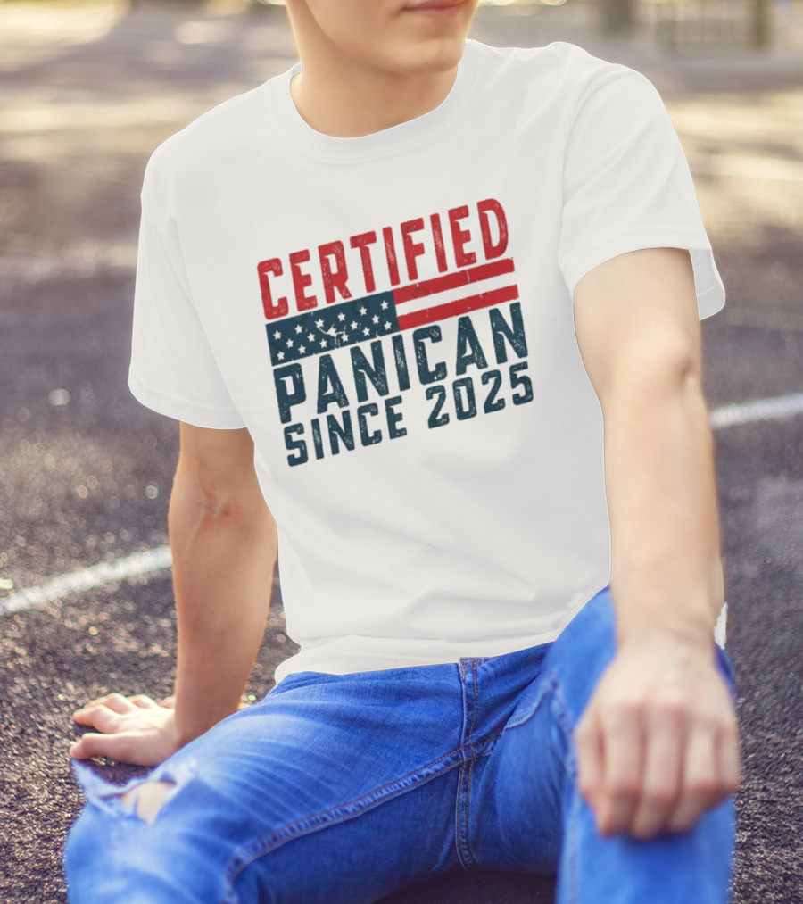 Certified Panican Since 2025 American Flag Stars And Stripes T-Shirt