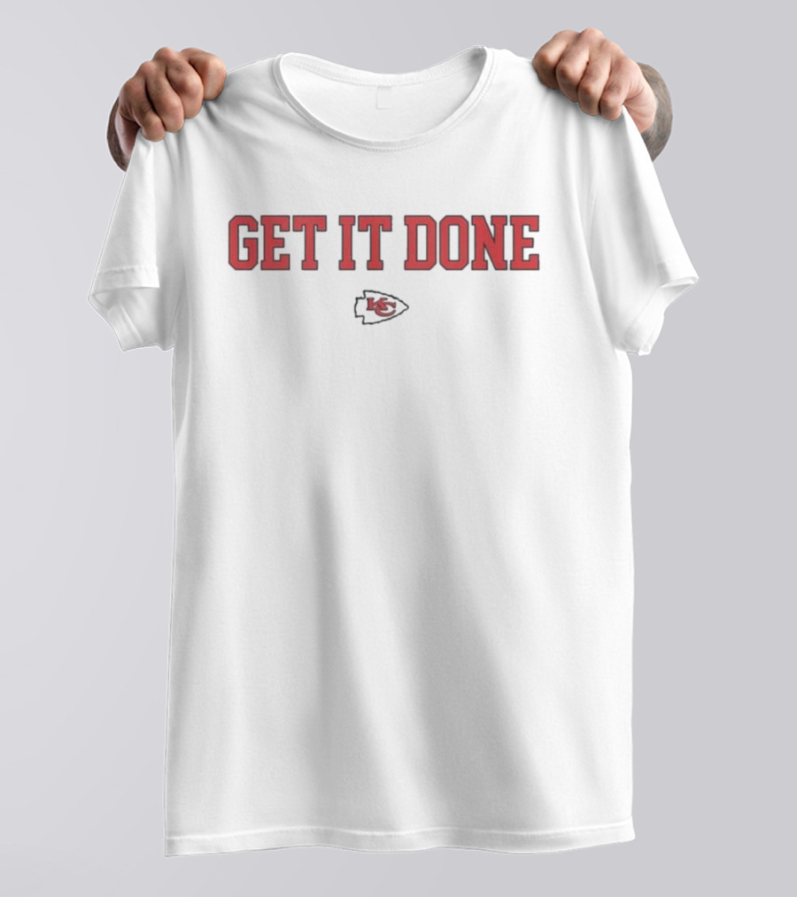 Kansas City Chiefs Get It Done NFL Football Fan Apparel T-Shirt