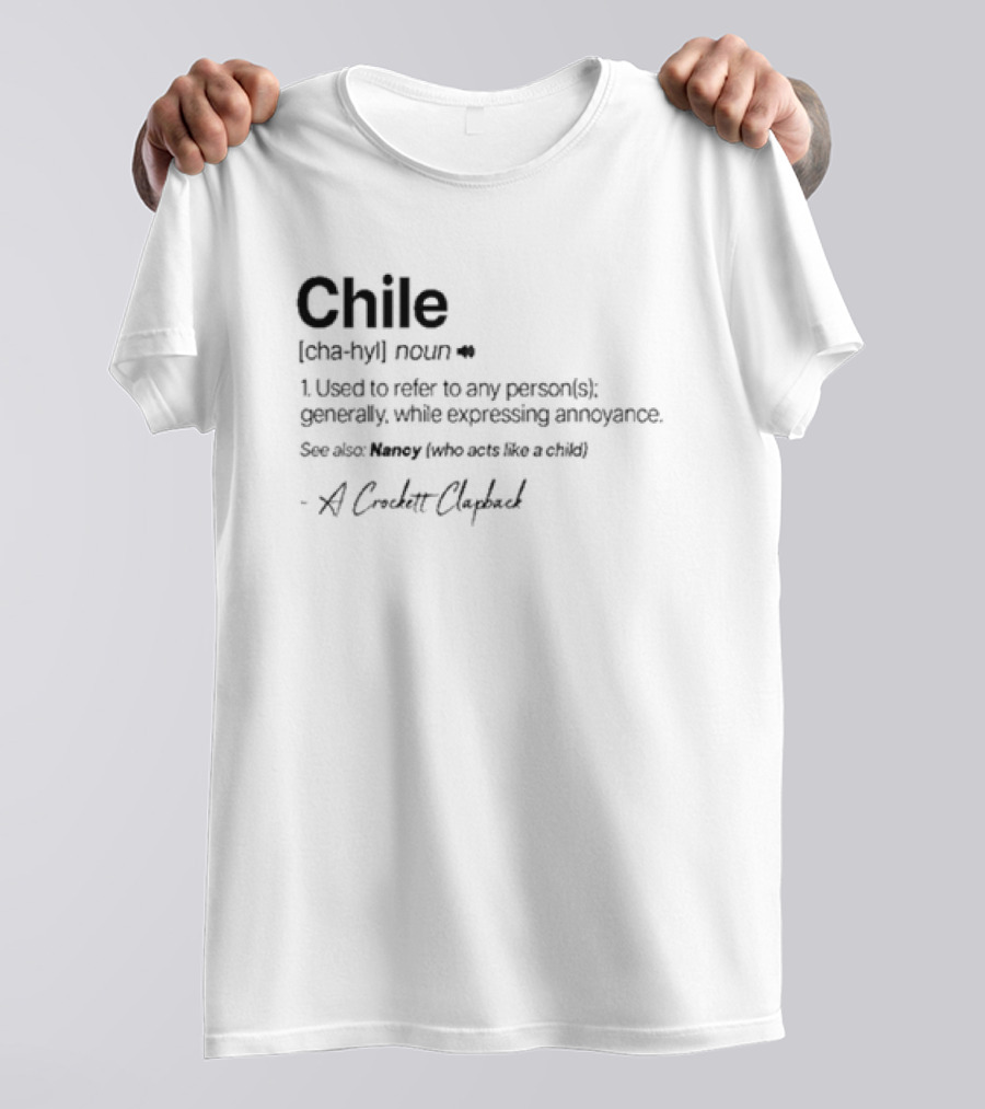 Chile Definition A Crockett Clapback Dictionary Reference Phrase T-Shirt