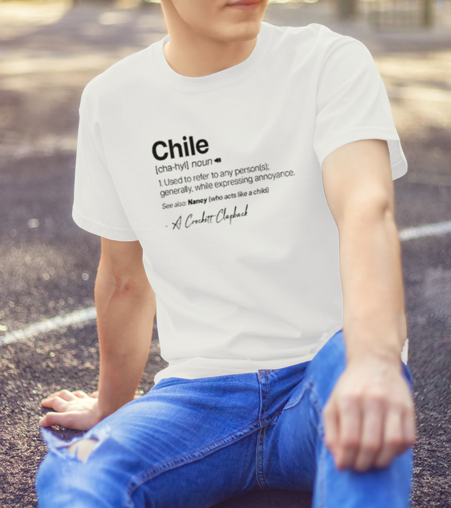 Chile Definition A Crockett Clapback Dictionary Reference Phrase T-Shirt