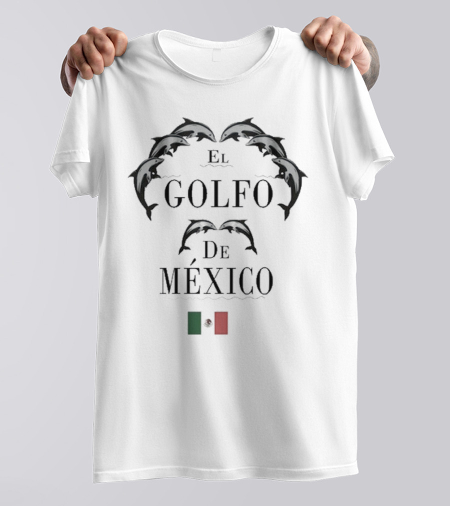 Dolphin El Golfo De Mexico Mexican Flag Symbolism T-Shirt