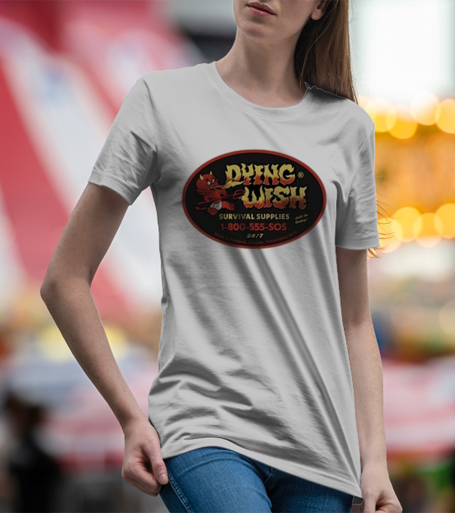 Dying Wish Survival Supplies Devil Cartoon 1-800-555-SOS Portland 24/7 T-Shirt