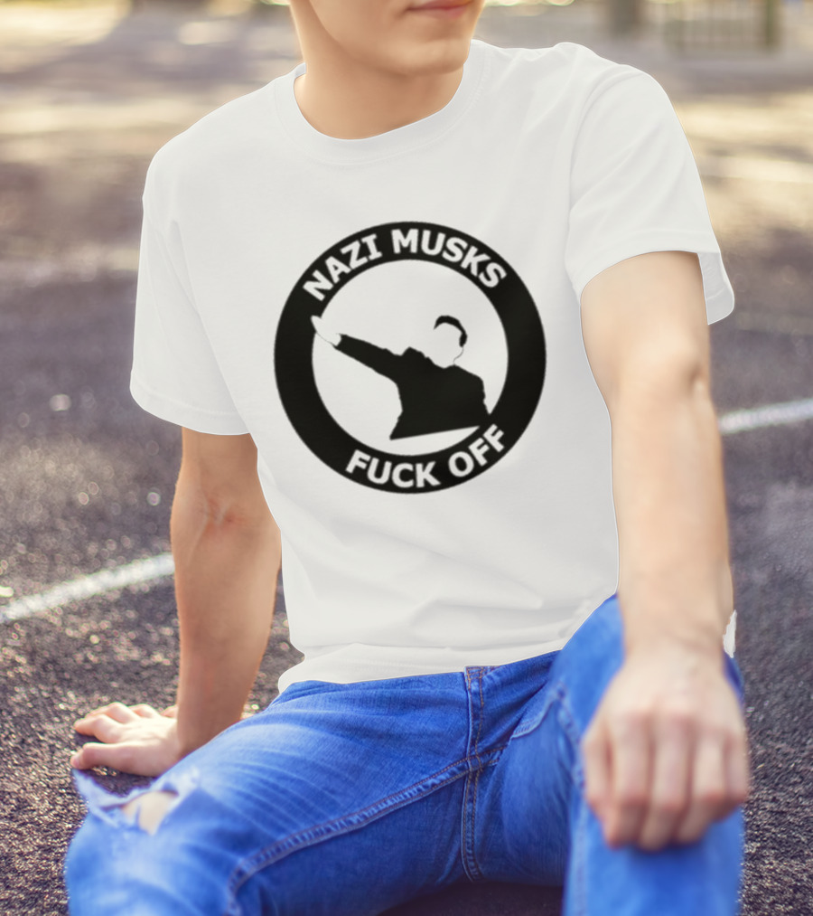 Elon Musk Nazi Musk Fuck Off T-Shirt