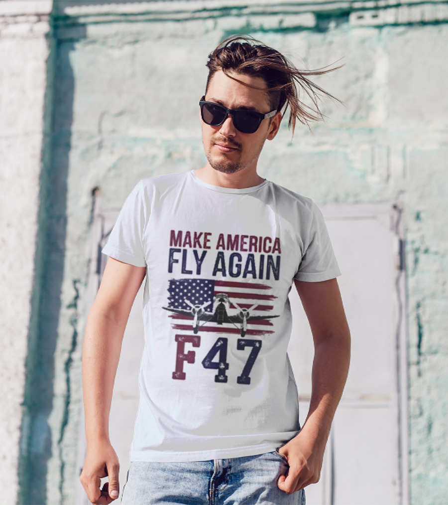 Make America Fly Again F47 Fighter Jet US Flag T-Shirt