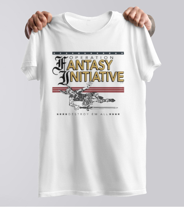 Operation Fantasy Initiative Destroy Em All T-Shirt