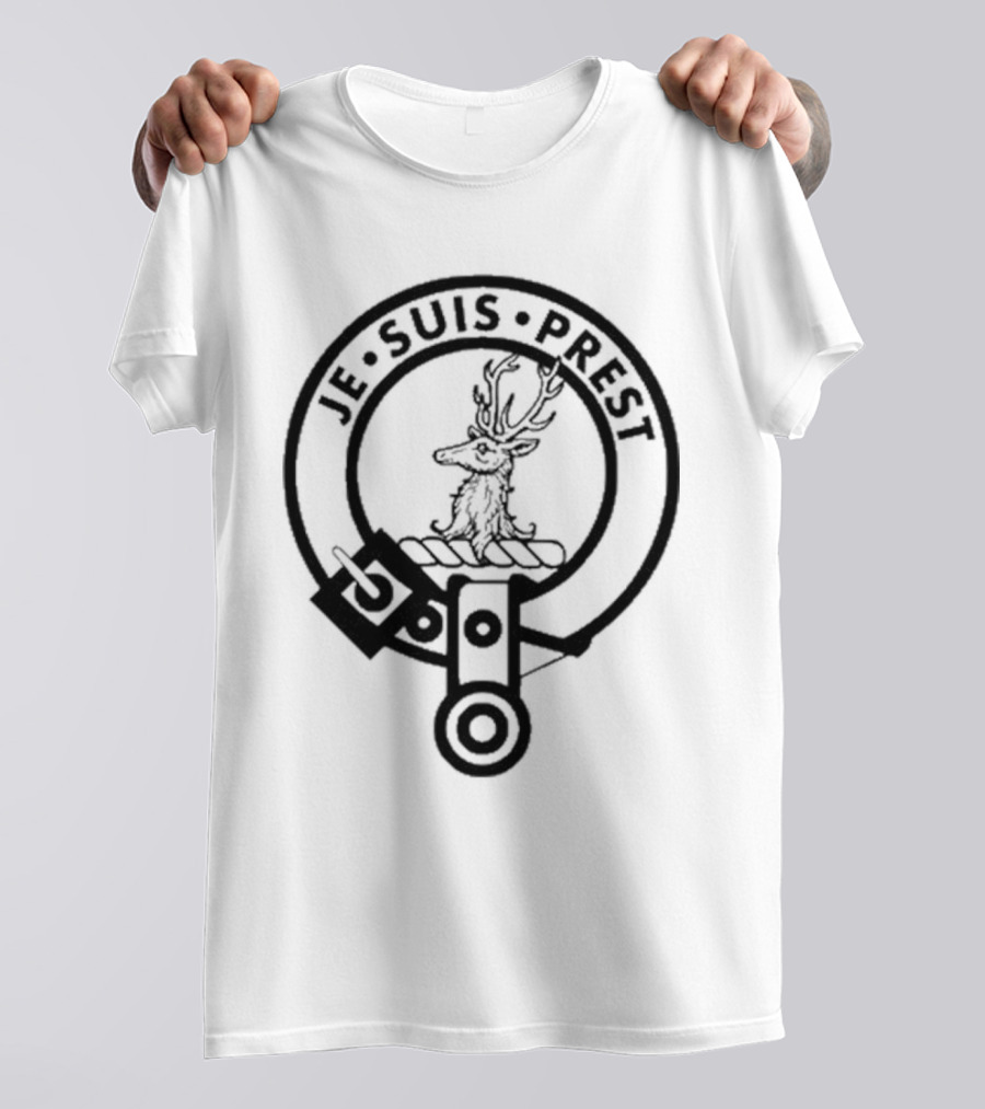 Fraser Of Lovat Clan Badge Crest Je Suis Prest T-Shirt