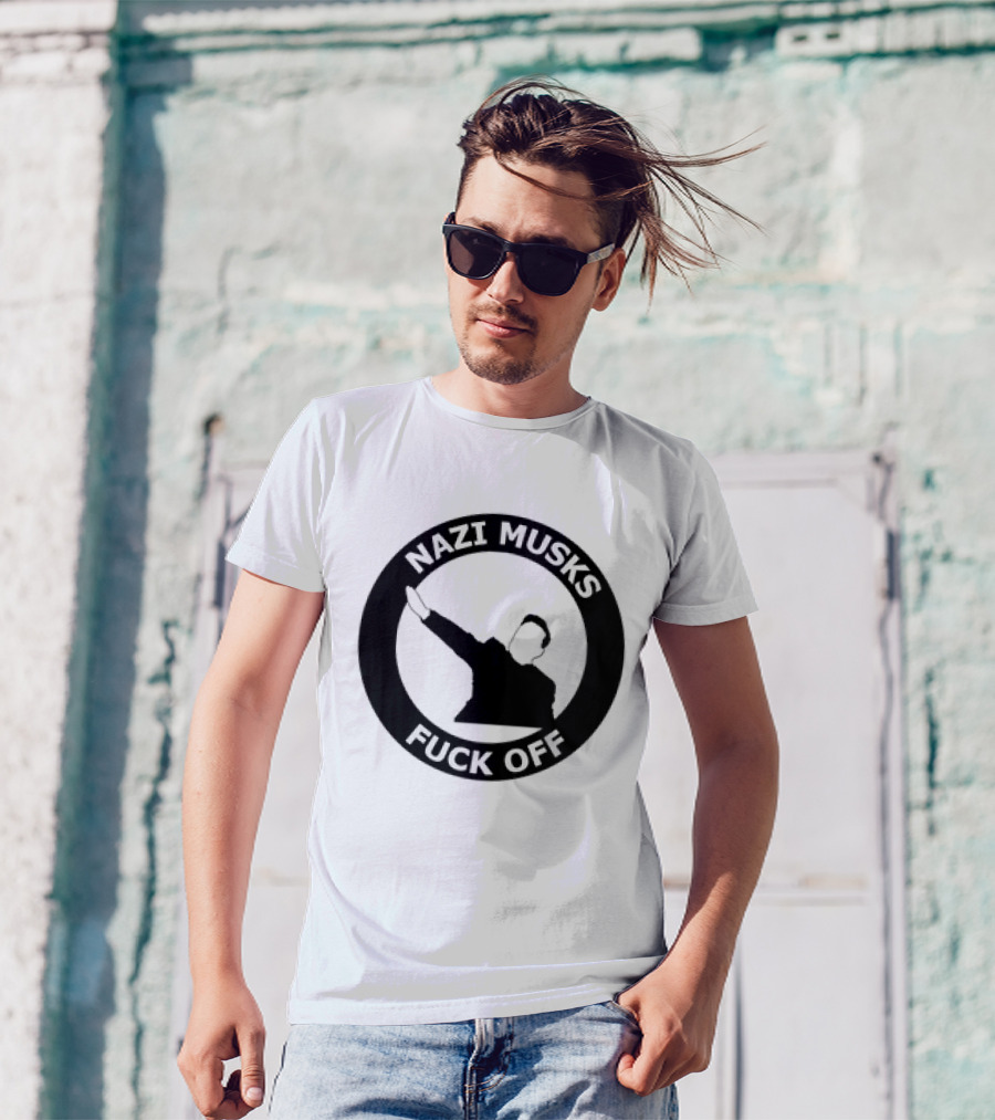 Fuck Off Nazi Musk T-Shirt