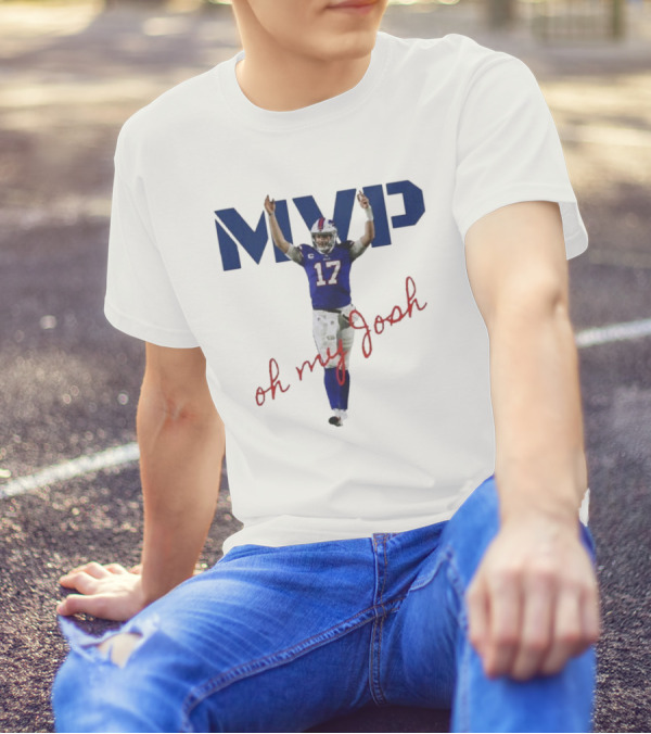 MVP Oh My Josh Allen 17 Football Humor T-Shirt