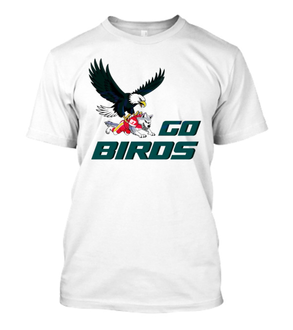 Go Birds Philadelphia Eagles Dominating Chiefs Super Bowl LIX T-Shirt