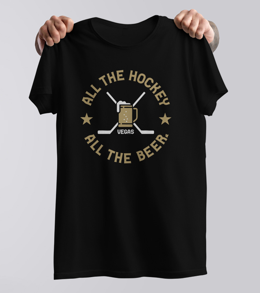 All The Hockey All The Beer Vegas Hockey Sticks And Beer Mug T-Shirt