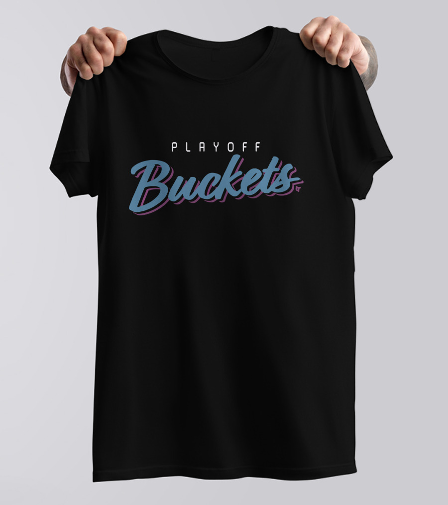 Playoff Buckets T-Shirt