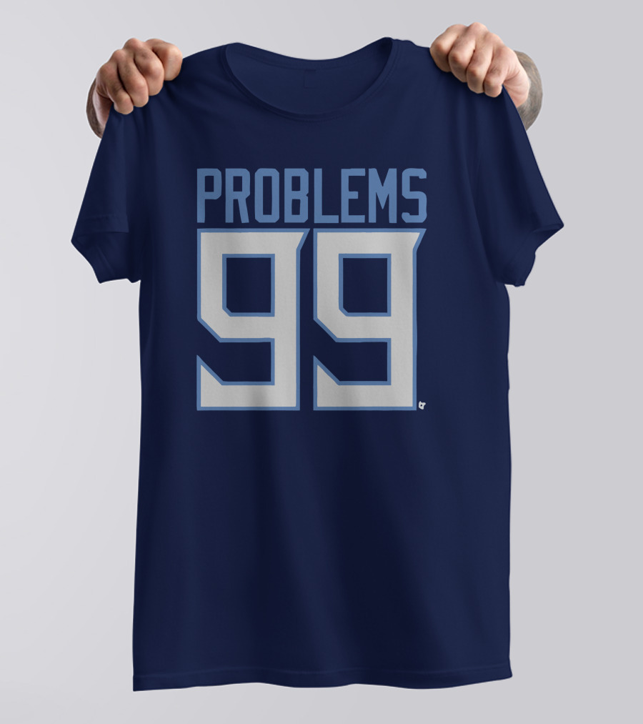 99 Problems Tennessee Sports T-Shirt