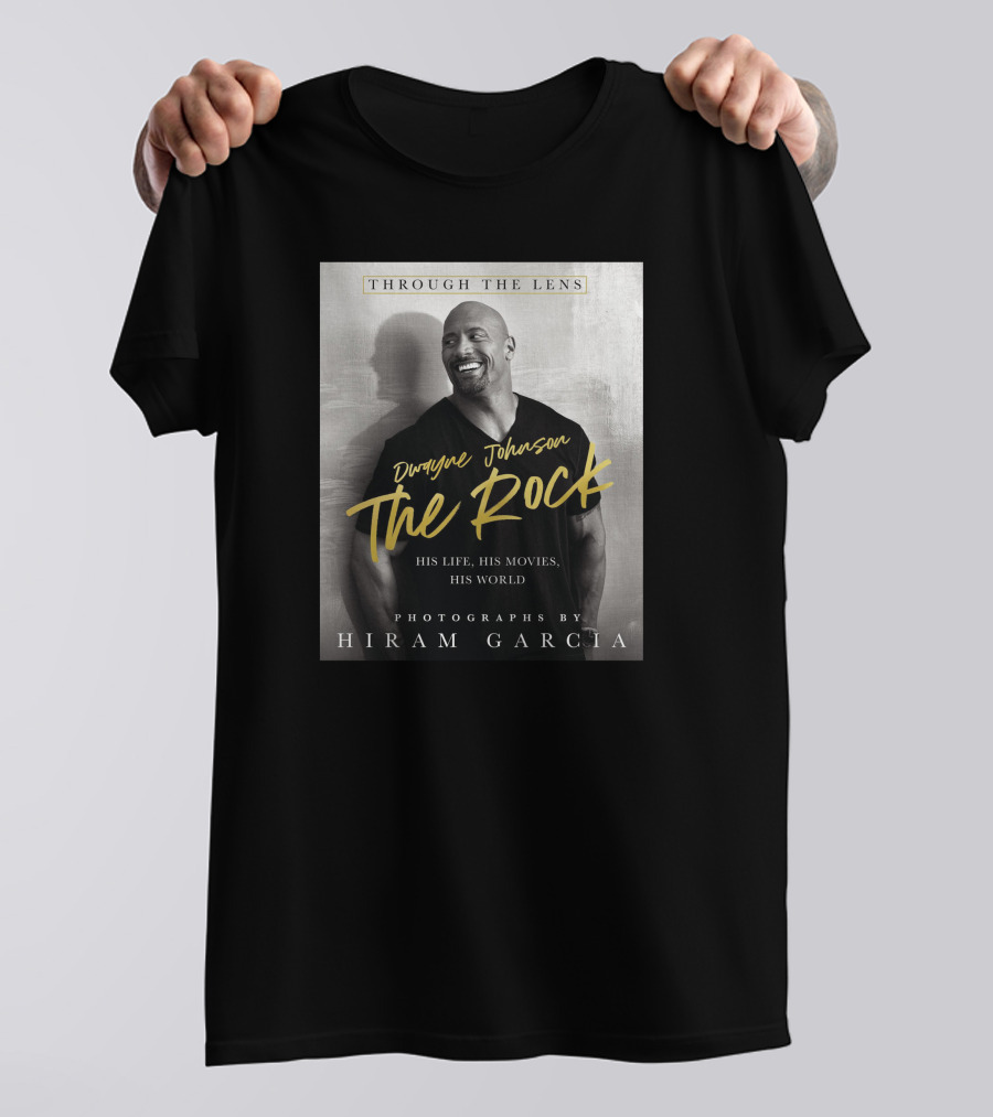Dwayne Johnson The Rock Through The Lens His Life His Movies His World Photographs By Hiram Garcia T-Shirt