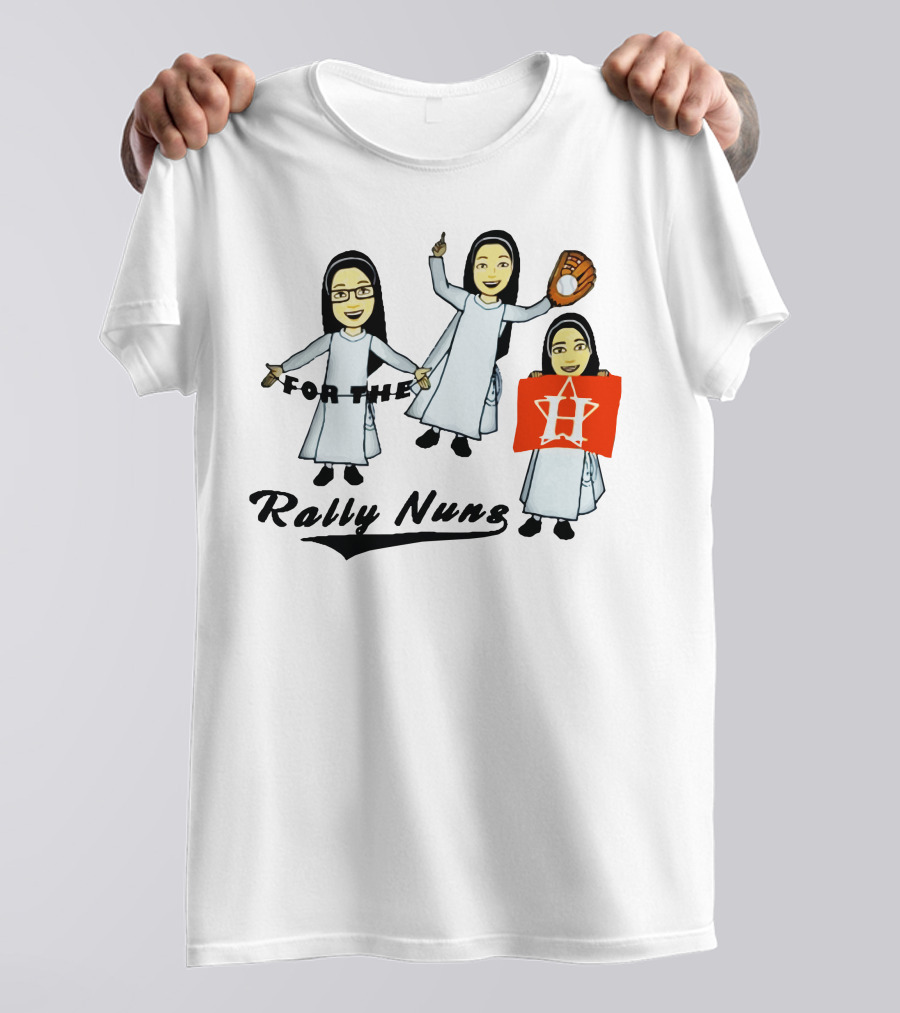 Rally Nuns For The Houston Astros Baseball Fan Spirit T-Shirt