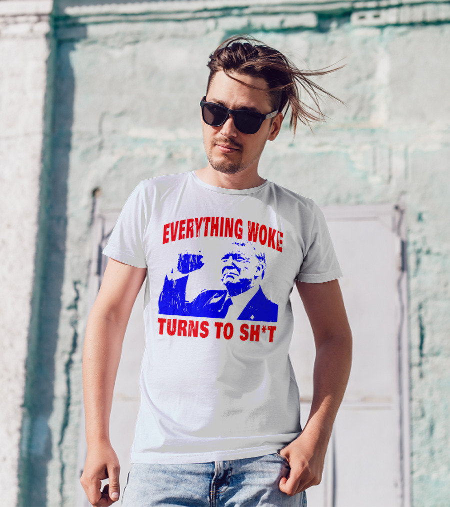 Everything Woke Turns To Sh*t Patriotic Fist Pose T-Shirt
