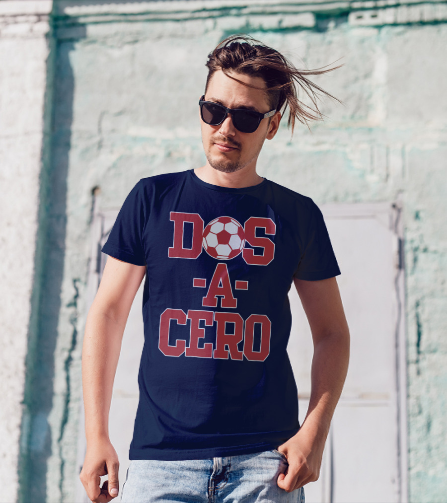 Dos A Cero Soccer Fan Spirit T-Shirt