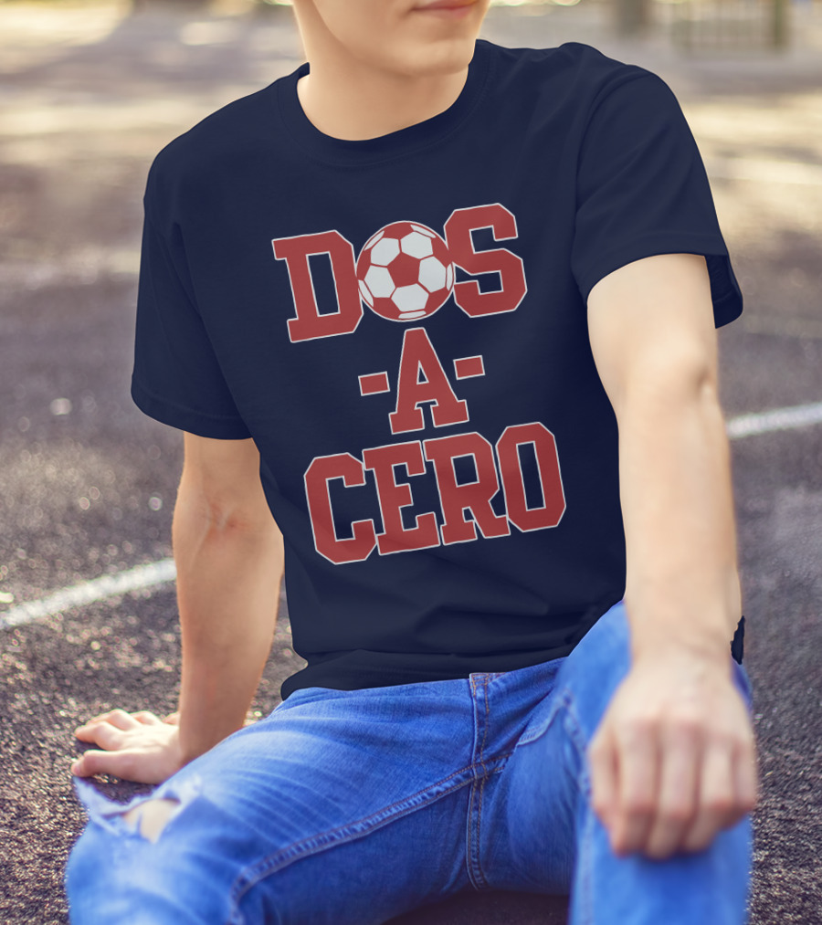 Dos A Cero Soccer Fan Spirit T-Shirt