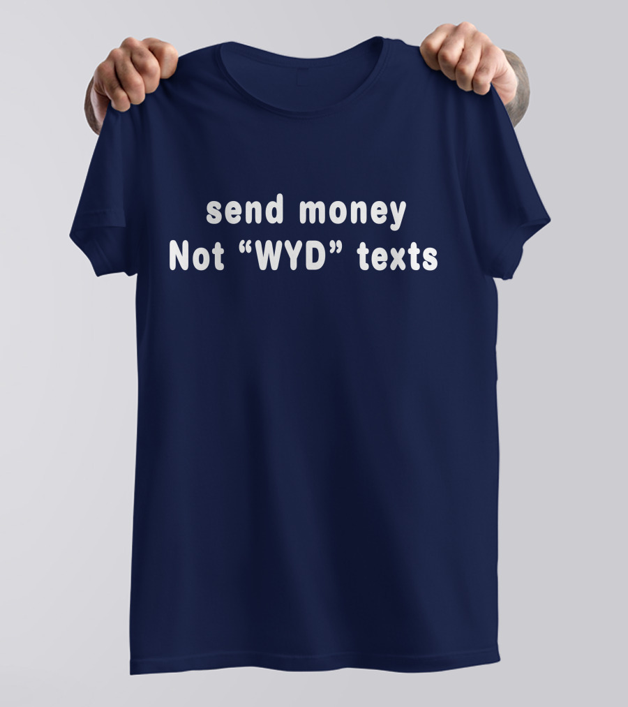 Roseline Send Money Not WYD Texts T-Shirt