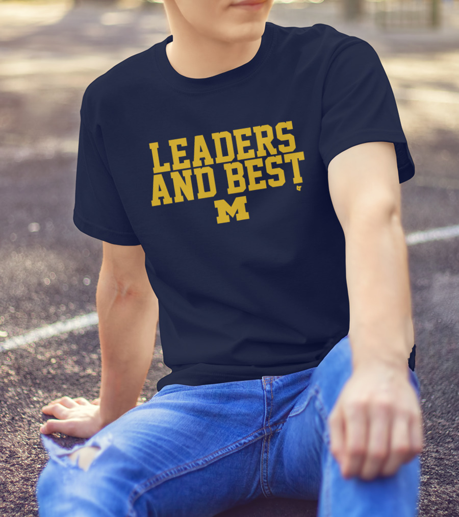 Michigan Wolverines Leaders And Best M T-Shirt
