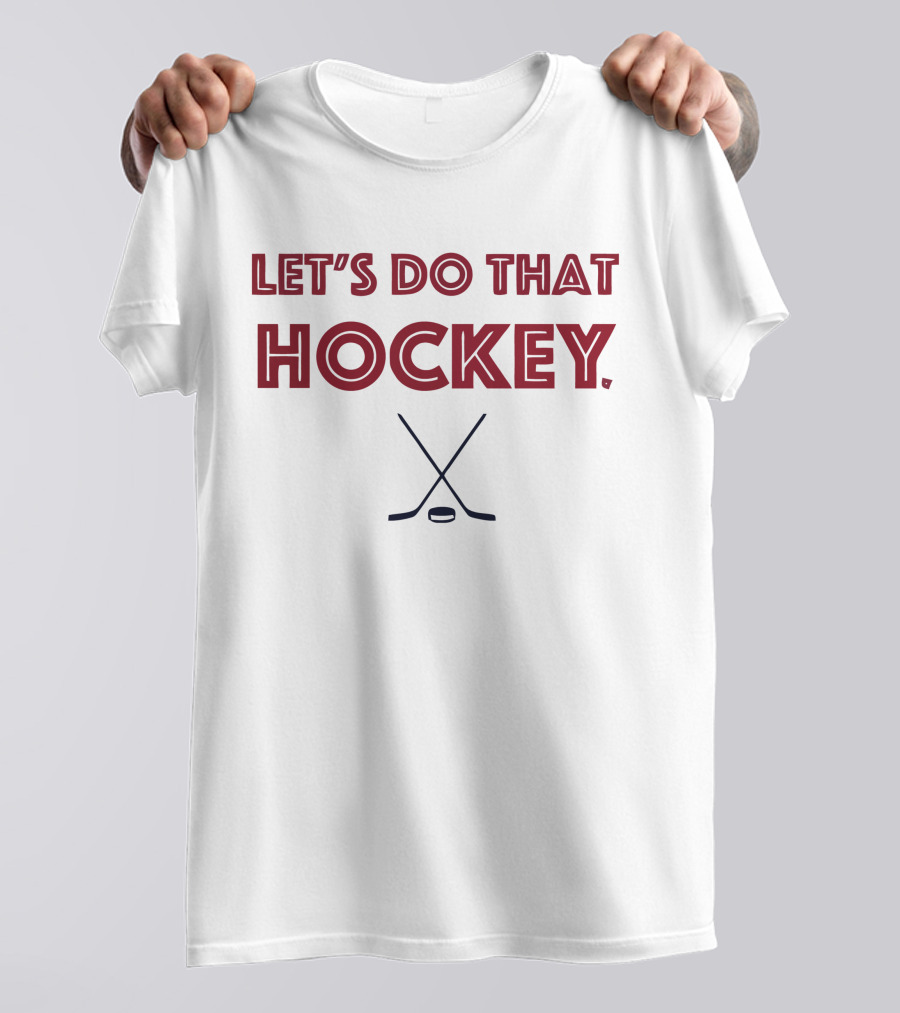 Let's Do That Hockey Colorado Crossed Sticks T-Shirt