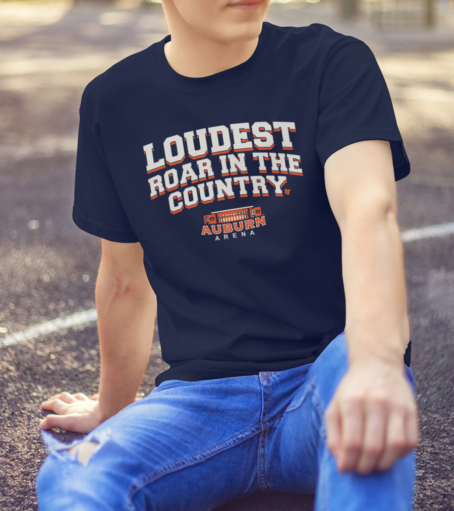 Loudest Roar In The Country Auburn Arena T-Shirt