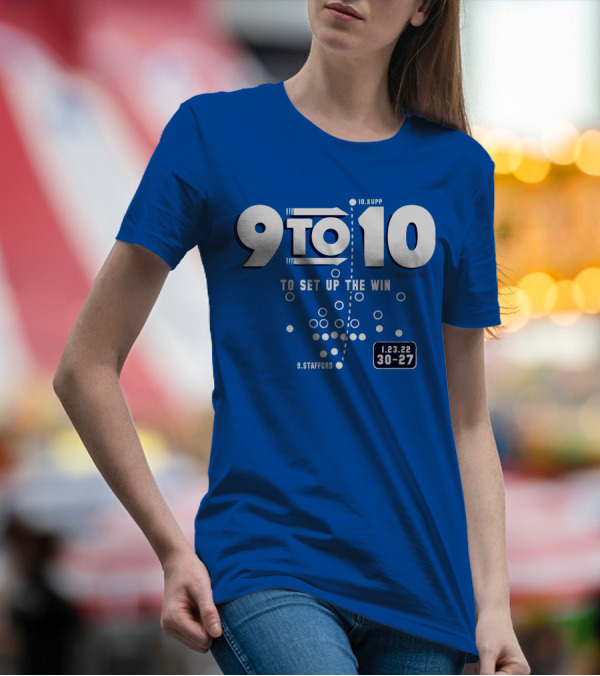 9 To 10 Stafford To Kupp To Set Up The Win 1.23.22 30-27 T-Shirt