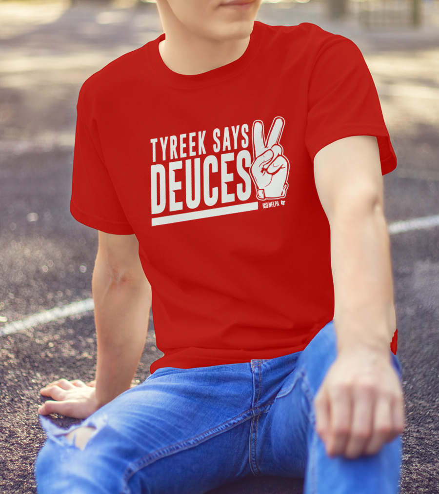 TYREEK SAYS DEUCES NFLPA T-Shirt