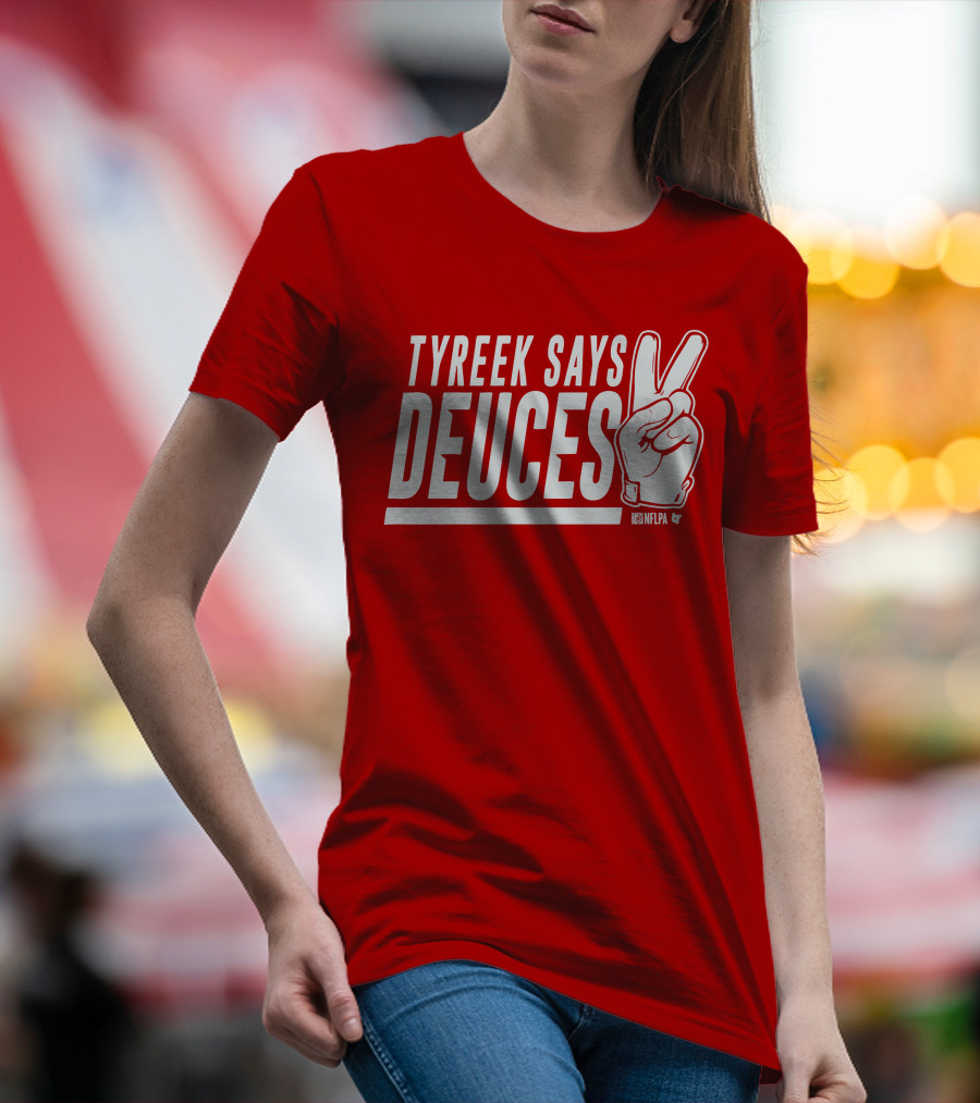 TYREEK SAYS DEUCES NFLPA T-Shirt
