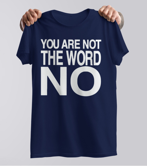 YOU ARE NOT THE WORD NO JOHN SKYLER T-Shirt