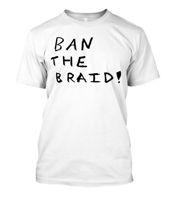 BAN THE BRAID BECKY LYNCH’S T-Shirt