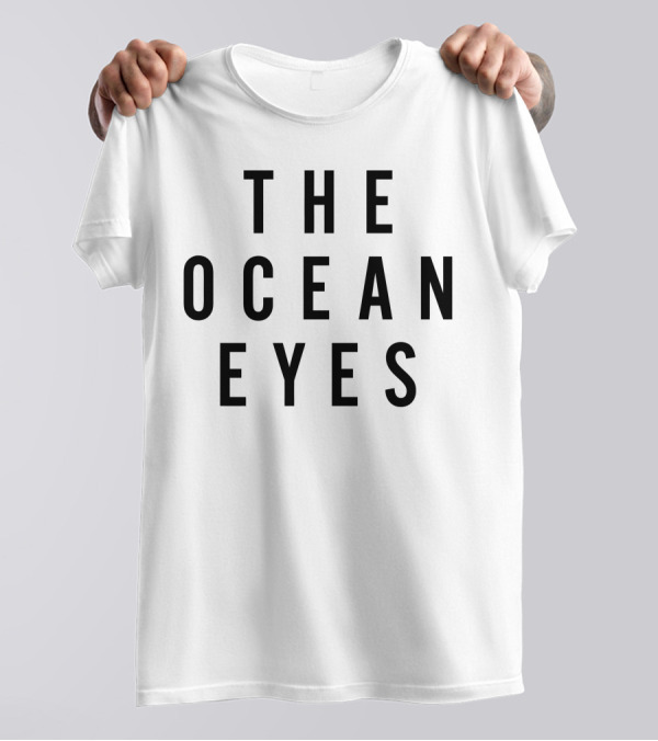 THE OCEAN EYES T-Shirt