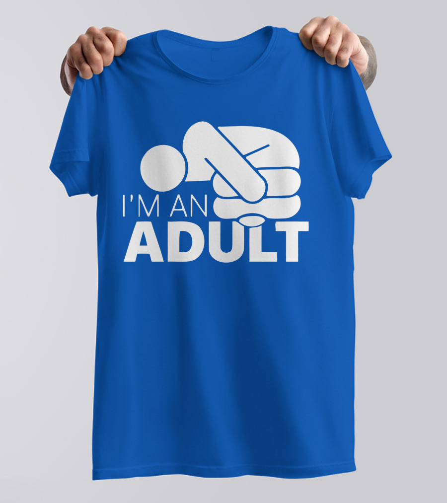 I'm An Adult Finger Circle Game Joke T-Shirt