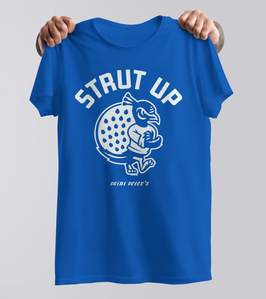 Strut Up Saint Peter's Basketball T-Shirt