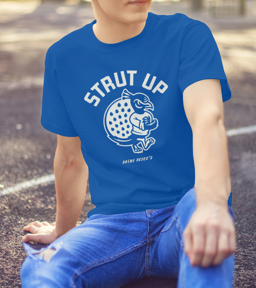 Strut Up Saint Peter's Basketball T-Shirt