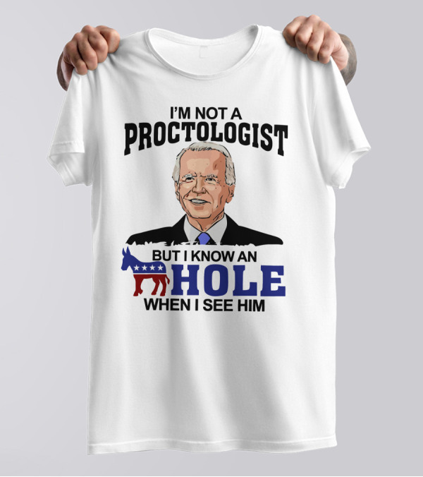 I'm Not A Proctologist But I Know An A Hole When I See Him Donkey Stars Stripes T-Shirt