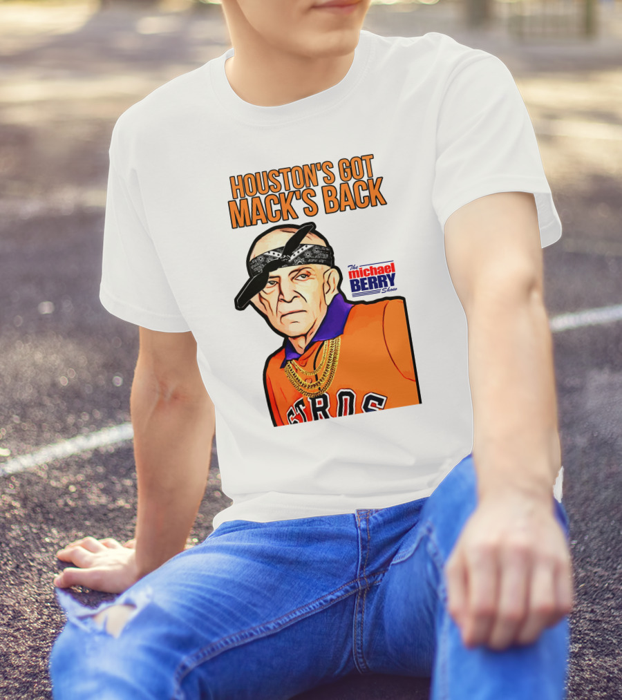 Houston's Got Mack's Back Michael Berry Show Astros Fan Caricature T-Shirt