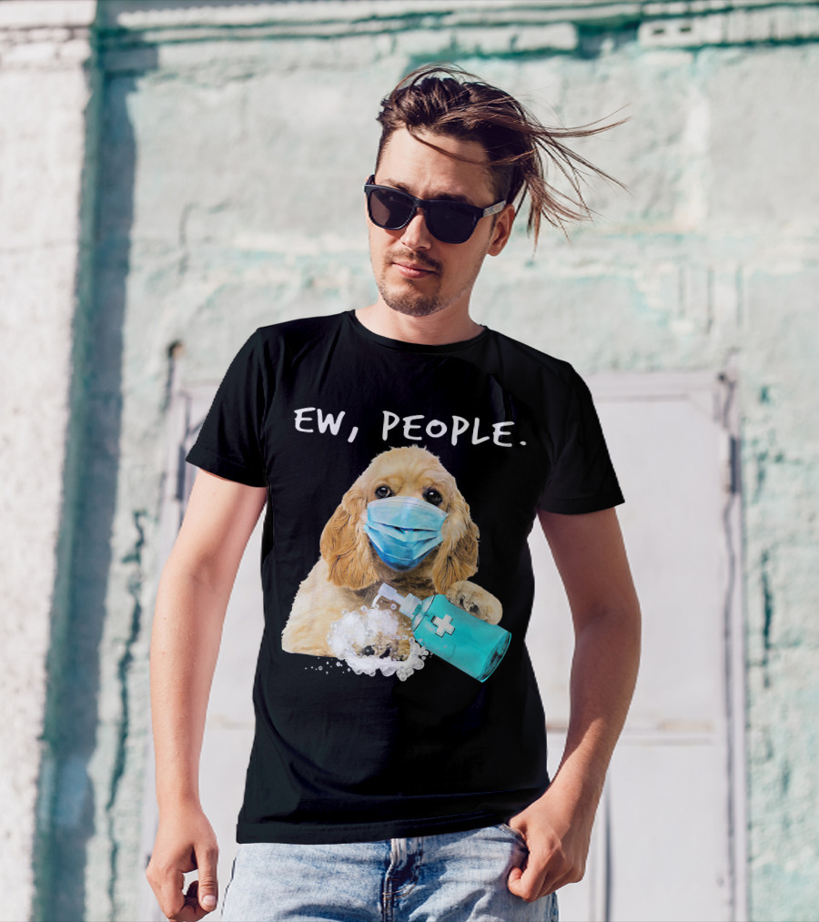 Ew People American Cocker Spaniel Dog Wearing Mask Holding Hand Sanitizer T-Shirt