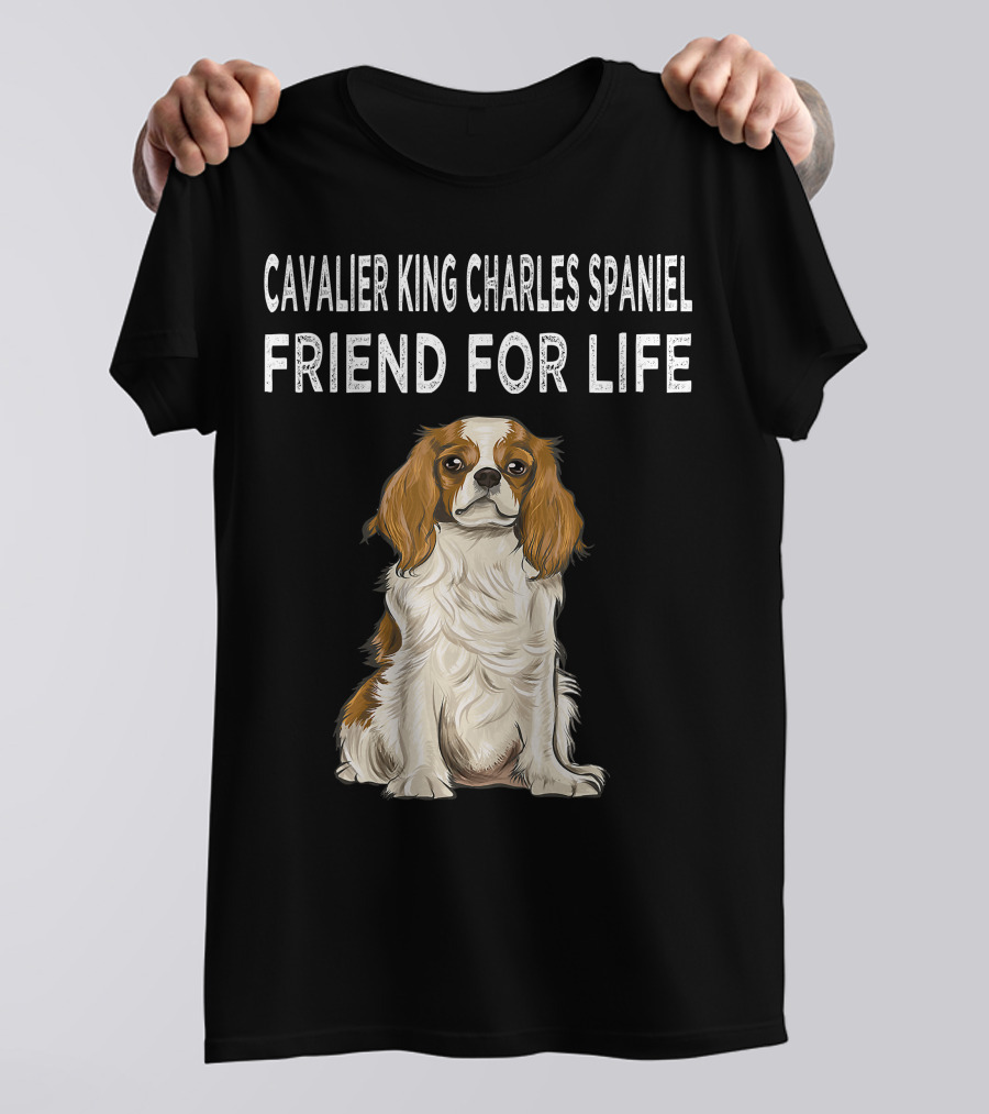 Cavalier King Charles Spaniel Loyal Companion Friend For Life T-Shirt
