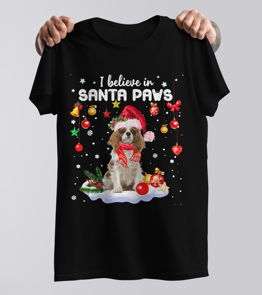 I Believe In Santa Paws Cavalier King Charles Christmas Ornaments T-Shirt